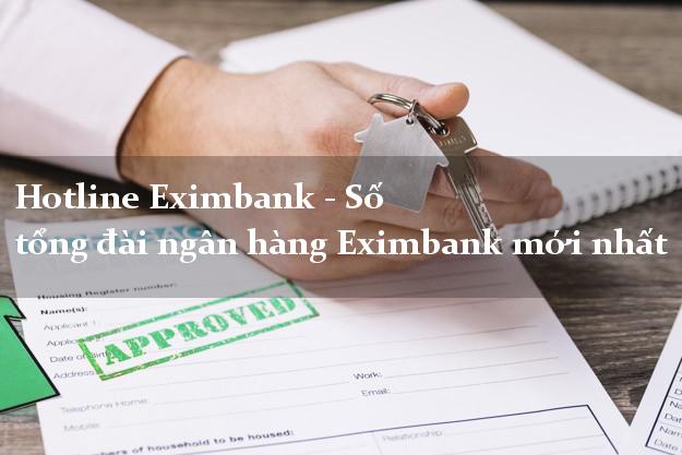 Hotline Eximbank - Số tổng đài ngân hàng Eximbank mới nhất