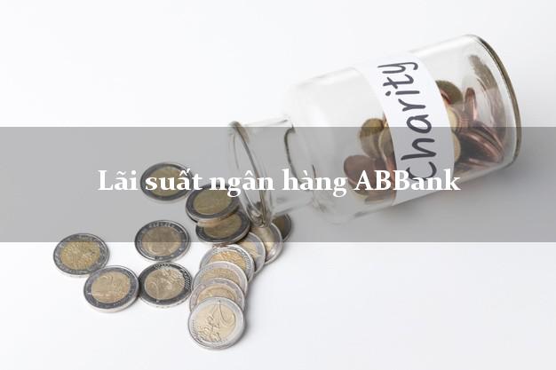 Lãi suất ngân hàng ABBank