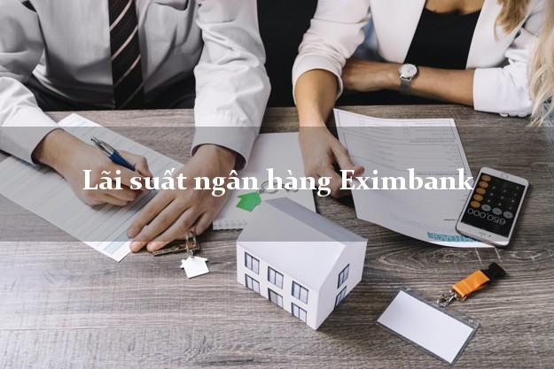 Lãi suất ngân hàng Eximbank