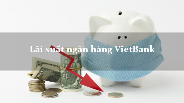 Lãi suất ngân hàng VietBank